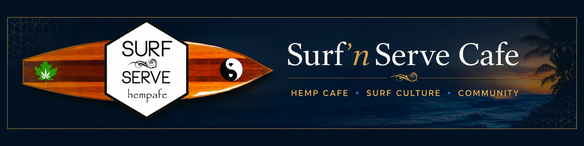 Surf’nServe Cafe banner — hemp cafe, surf culture, community
